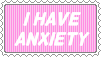 Stamp of pink background with text 'i have anxiety'